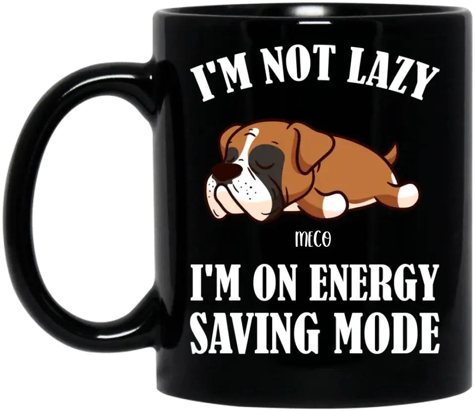 Personalized Dog Coffee Mug - Gift Idea For Dog Lover - Up to 6 Dogs - I'm Not Lazy I'm On Energy Saving Mode