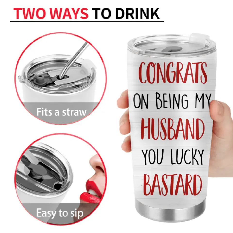 Personalized Couple Tumbler - Gift Idea For Him/Her/Couple - Congrats On Being My Husband You Lucky Bastard