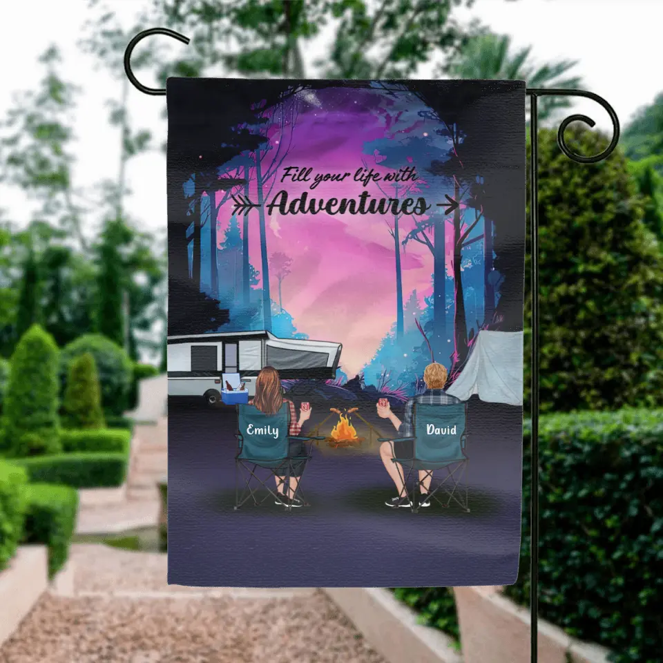 Personalized Camping Garden Flag - Full Option - Best Gift For Camping Lovers - Fill Your Life With Adventures
