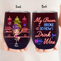 Personalized Witch Drink Wine Tumbler - Up to 4 Girls - Gift Idea For Halloween/Witch Lovers/Besties/BFF - My Broom Broke So Now I Drink Wine
