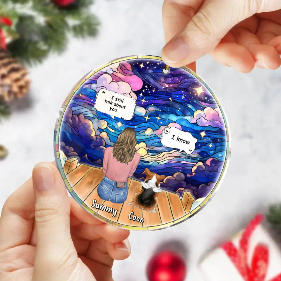 Personalized Memorial Pet Acrylic Ornament - Up to 4 Pets - Memorial Gift Idea For Dog/Cat/Rabbit Lovers - I Still Talk About You