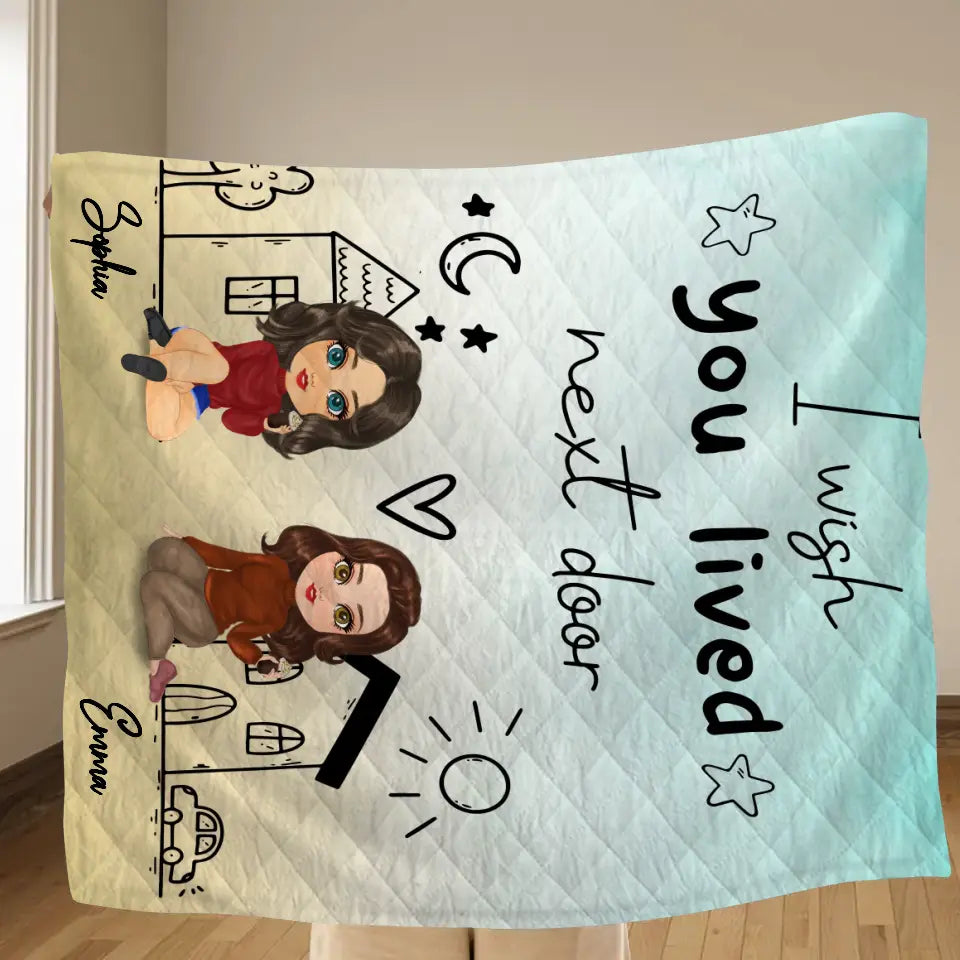 Personalized Friend Quilt/Fleece Throw Blanket - I Wish You Lived Next Door - Gift Idea For Friend