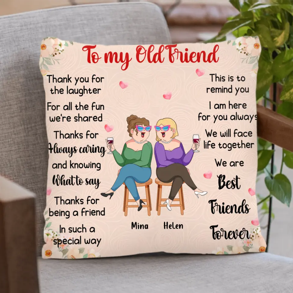 Personalized Old Friends Pillow Cover/Fleece Throw Blanket/Quilt - Gift Idea For Friends/Sisters - To My Old Friend Thank You