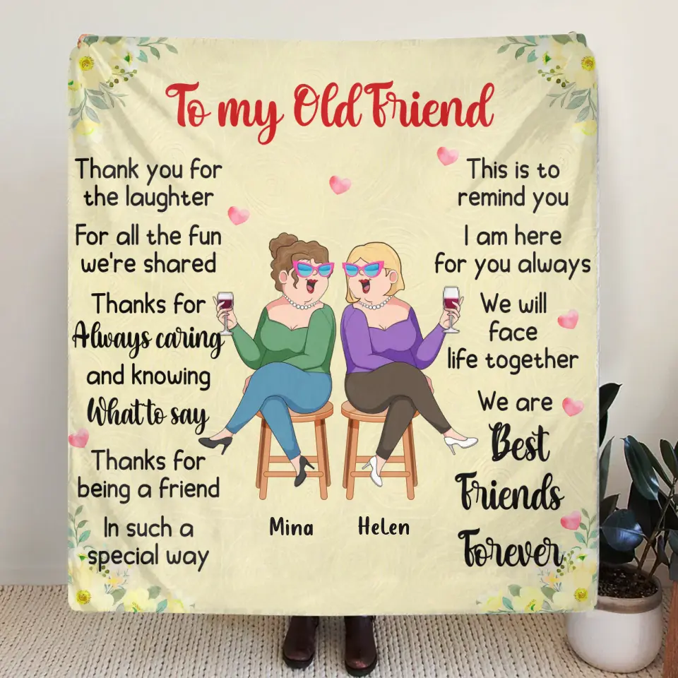 Personalized Old Friends Pillow Cover/Fleece Throw Blanket/Quilt - Gift Idea For Friends/Sisters - To My Old Friend Thank You