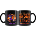Personalized Witch Coffee Mug - Up to 2 Horses/Dogs/Cats - Halloween Gift Idea for Horse Lovers - My Broom Broke So Now I Ride A Horse