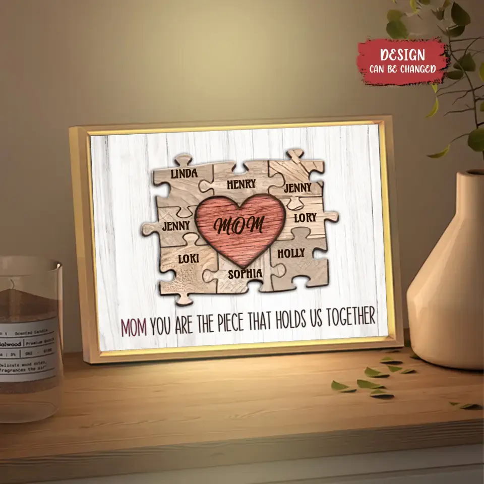 Personalized Mom Lighting Frame Canvas - Gift Idea For Mom - Up to 8 Kids - Mom You Are The Piece That Holds Us Together