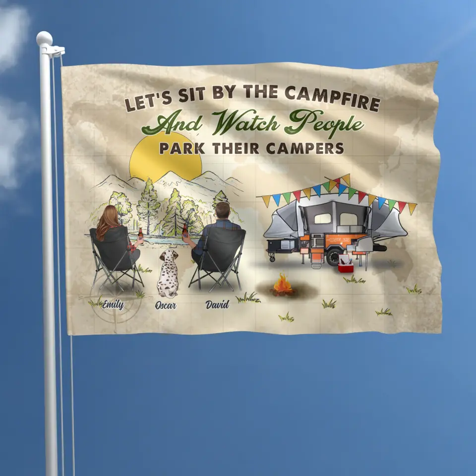 Personalized Camping Flag Sign - Gift Idea For Camping Lover/Couple/Family/Friends/Pet Lover - Let's Sit By The Campfire And Watch People Park Their Campers