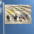Personalized Camping Flag Sign - Gift Idea For Camping Lover/Couple/Family/Friends/Pet Lover - Let's Sit By The Campfire And Watch People Park Their Campers
