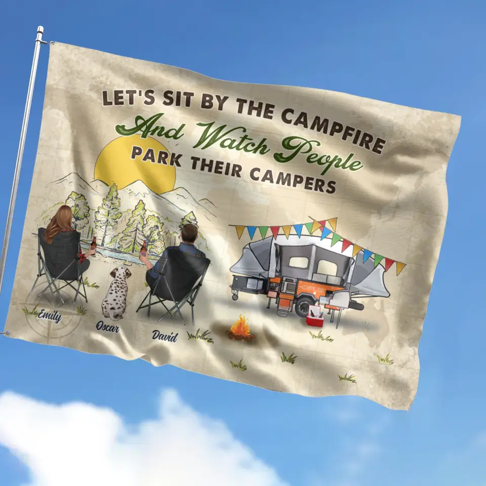 Personalized Camping Flag Sign - Gift Idea For Camping Lover/Couple/Family/Friends/Pet Lover - Let's Sit By The Campfire And Watch People Park Their Campers