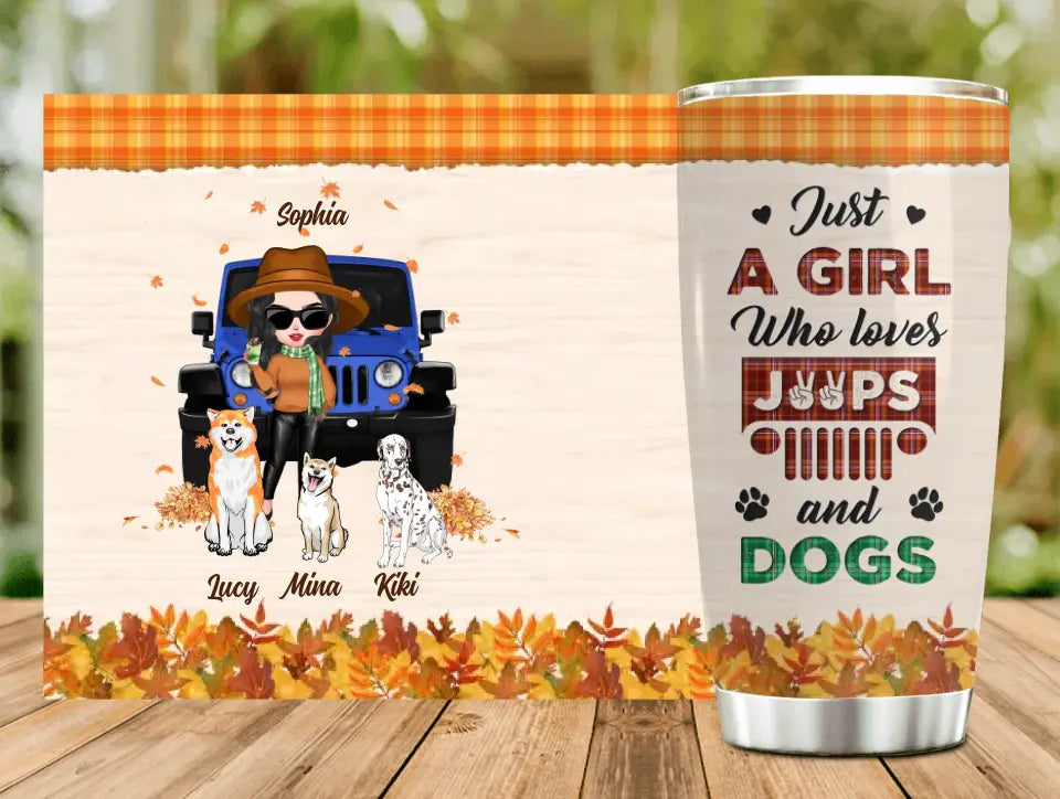 Personalized Off-road Autumn Girl Tumbler - Gift Idea For Girl/Dog Lovers - Up to 3 Dogs - Just A Girl