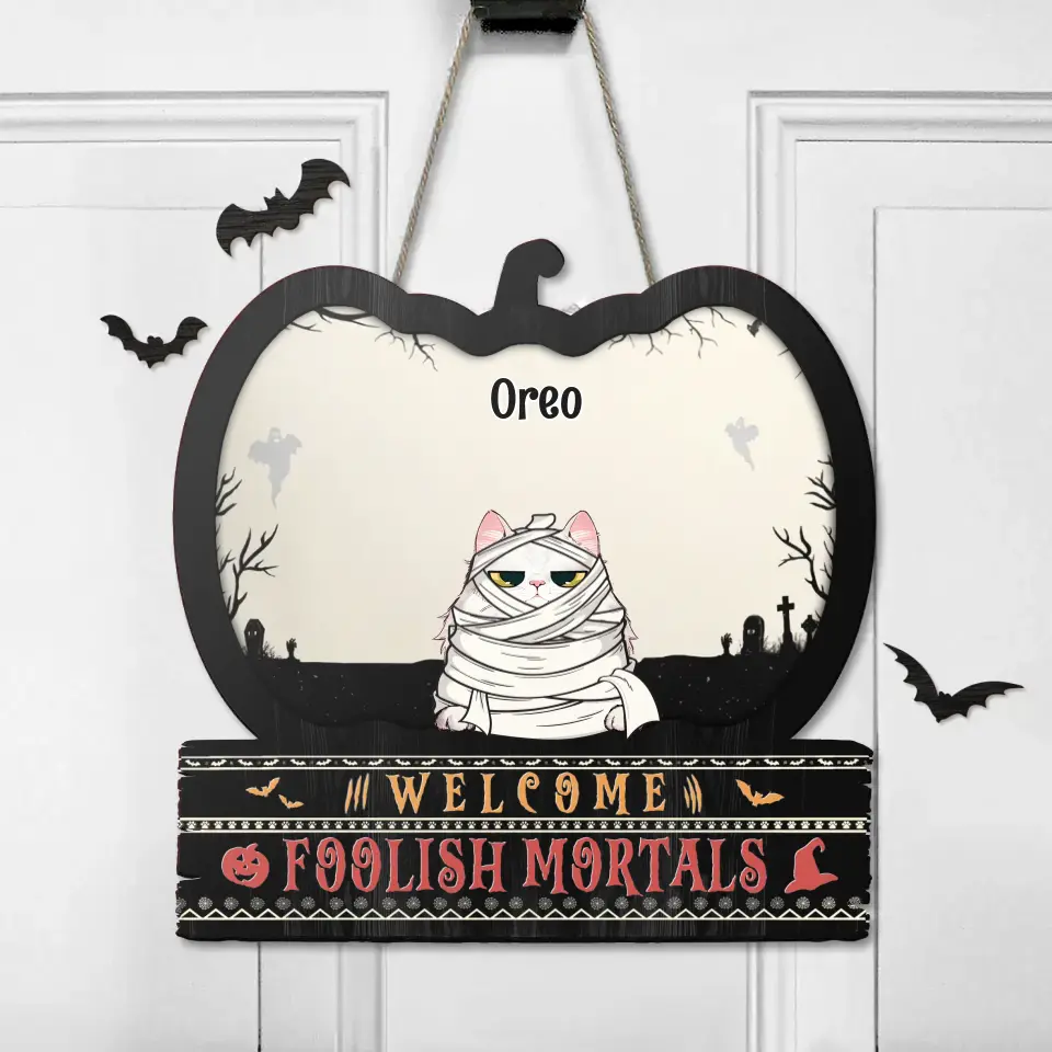 Personalized Pet Wooden Sign - Up to 6 Pets - Halloween Gift Idea for Dog/Cat Owners - Welcome Foolish Mortals