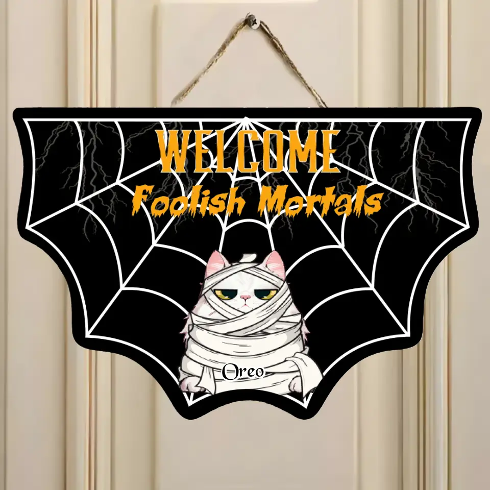 Personalized Halloween Pet Wooden Sign - Halloween Gift Idea For Dog/Cat Lover - Home Decoration - Welcome Foolish Mortals