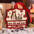 Personalized Dog Mom Wooden Ornament - Up to 4 Dogs - Christmas Gift Idea for Dog Lovers - Best Dog Mom Ever