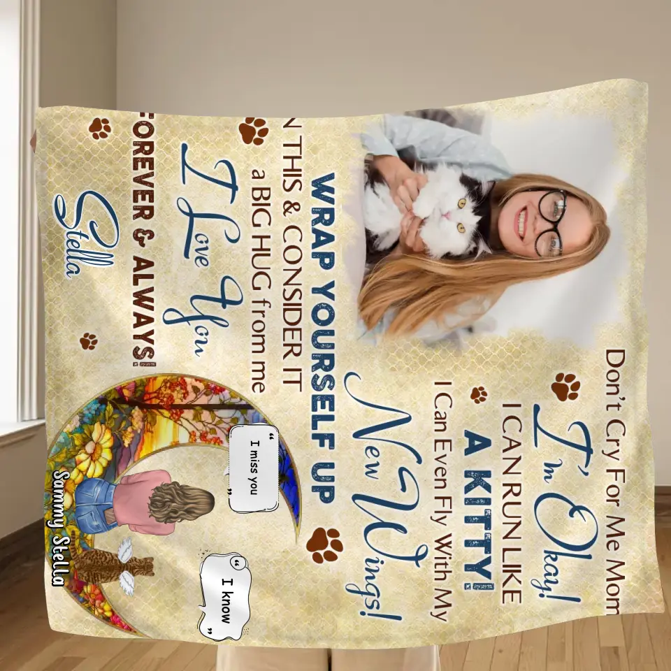 Personalized Memorial Fleece Throw Blanket & Quilt - Gift Idea For Cat Owner - Upload Photo - Don't Cry For Me Mom! I'm Okay!