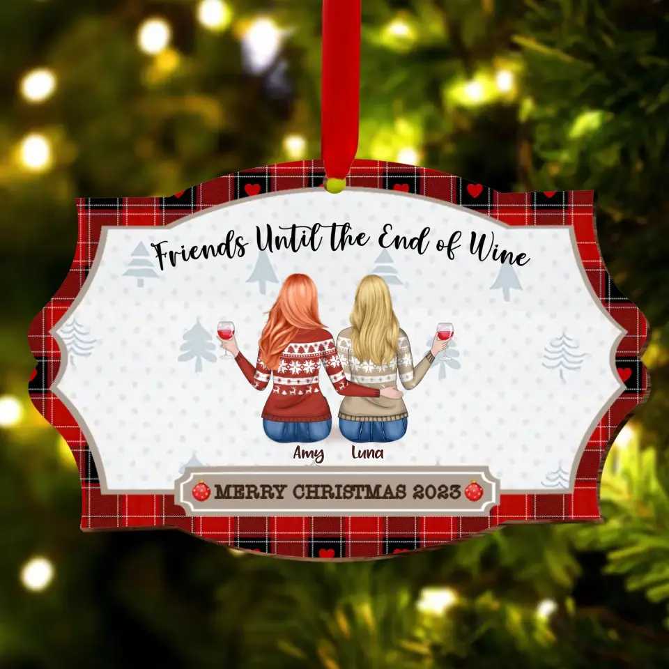 Personalized Friends Wooden Ornament - Up to 7 People - Christmas Gift Idea For Friends/Sisters/BFF - Friends Until The End Of Wine