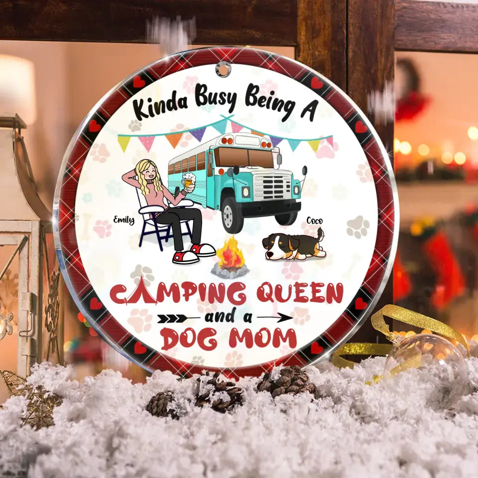 Personalized Dog Mom Acrylic/Wooden Ornament - Christmas Gift Idea For Dog Mom/Camping Lover - Kinda Busy Being A Camping Queen And A Dog Mom