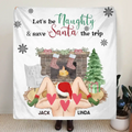 Personalized Couple Fleece Throw Blanket & Quilt - Christmas Gift Idea For Couple/Husband/Wife - Let's Be Naughty & Save Santa The Trip