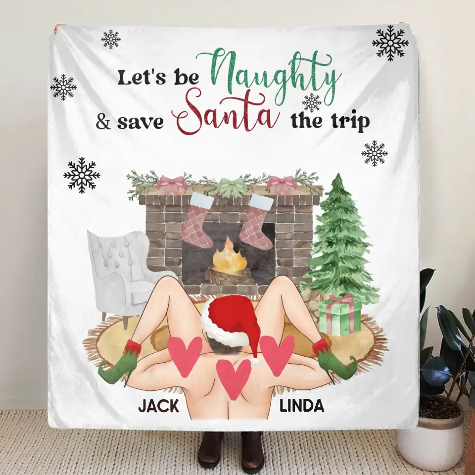 Personalized Couple Fleece Throw Blanket & Quilt - Christmas Gift Idea For Couple/Husband/Wife - Let's Be Naughty & Save Santa The Trip