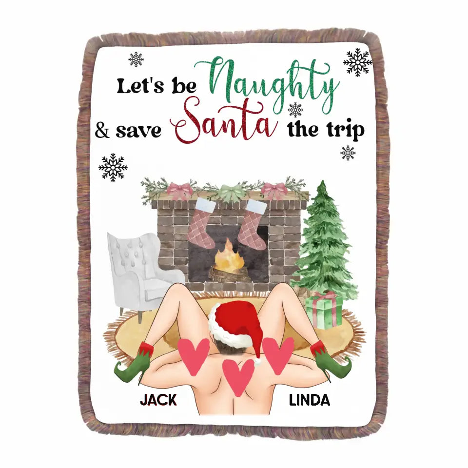 Personalized Couple Fringe Blanket - Gift Idea For Couple/ Husband/Wife/Christmas - Let's Be Naughty & Save Santa The Trip