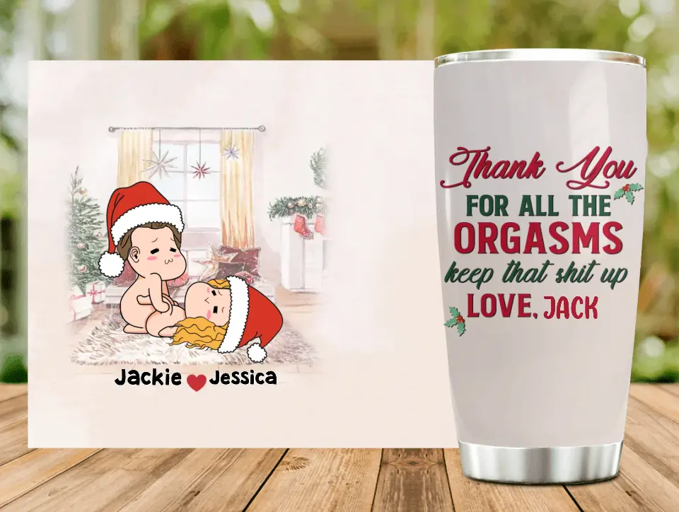 Personalized Funny Christmas Couple Tumbler - Christmas Gift Idea For Couple - Thank You For All The Orgasms Keep That Shit Up