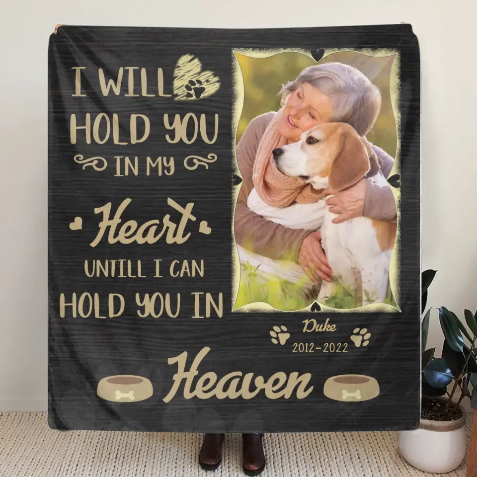 Custom Memorial Fleece Throw Blanket & Quilt - Upload Photo - Memorial Gift For Pet Lover - I Will Hold You In My Heart Until I Can Hold You in Heaven