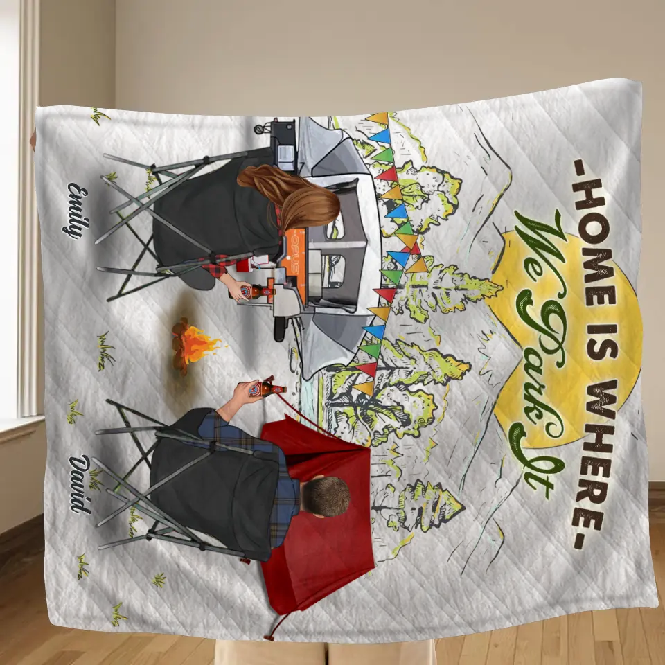 Personalized Camping Quilt/Fleece Throw Blanket - Gift Idea For Camping Lover/Couple/Family/Friends - Home Is Where We Park It