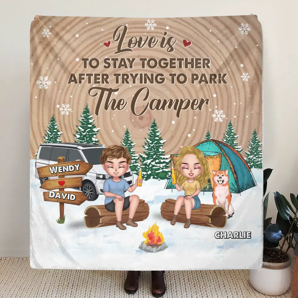 Personalized Camping Fleece Throw Blanket & Quilt - Gift Idea For Couple/Dog Lover - Love is to stay together after trying to park the camper