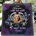 Personalized Memorial Quilt/Fleece Throw Blanket - Upload Photo - Memorial Gift Idea - I Will Carry You With Me Until I See You Again