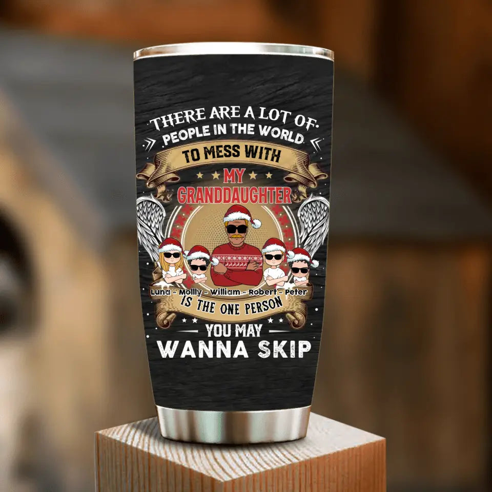 Personalized Grandpa Tumbler - Christmas Gift Idea For Grandpa From Grandkids - Up to 4 Grandkids - You May Wanna Skip
