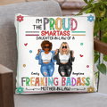 Personalized Daughter-In-Law Pillow Cover - Gift Idea For Daughter/Mom - I'm The Proud Smartass Daughter-In-Law Of A Freaking Badass Mother-In-Law