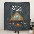 Personalized Cabin Camping Fleece Throw Blanket & Quilt - Gift Idea For Camping Lover/ Couple/ Family/ Friends - Life Is Better At The Cabin