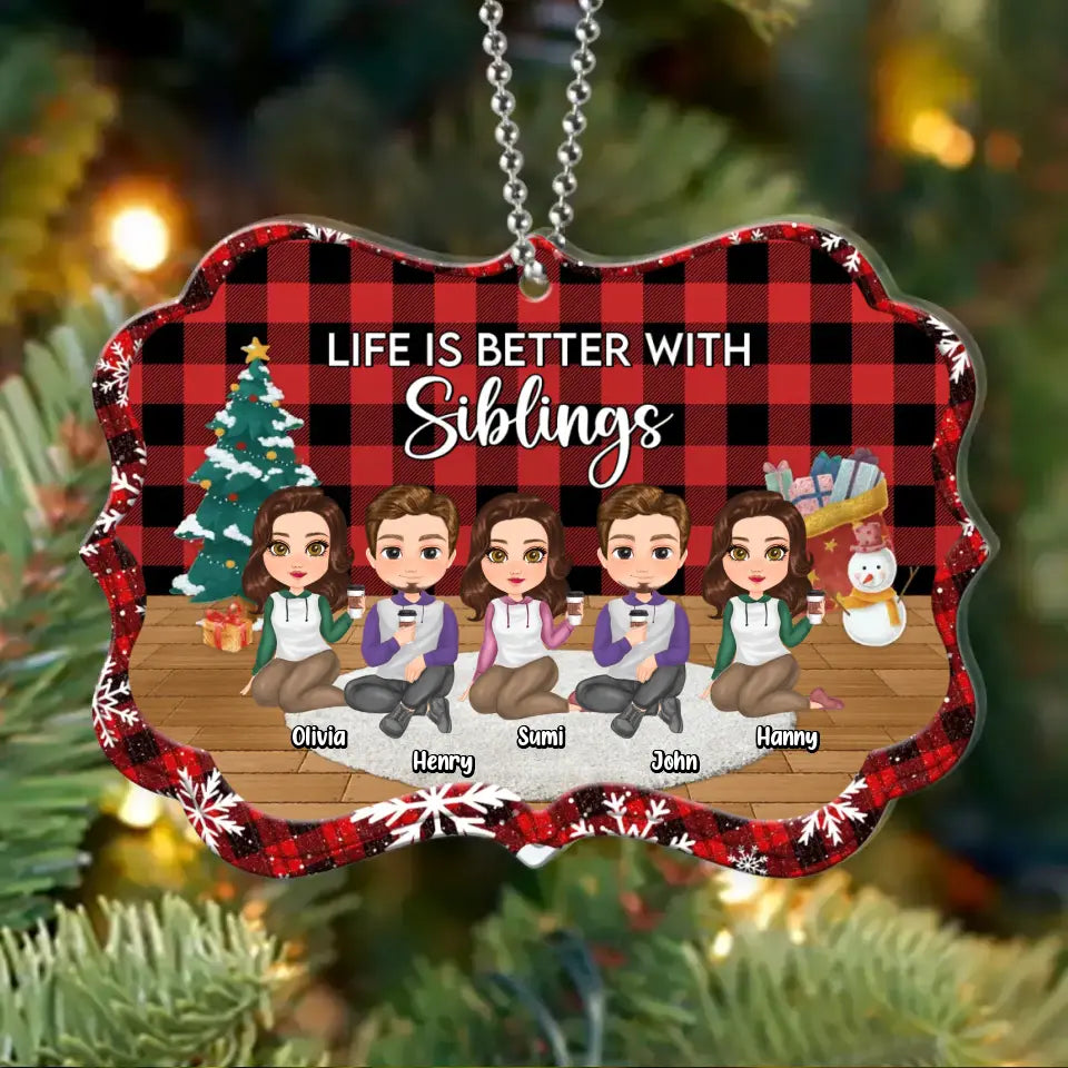 Personalized Siblings Rectangle Acrylic Ornament - Gift Idea For Brothers/Sisters - Up to 5 People - Life Is Better With Siblings