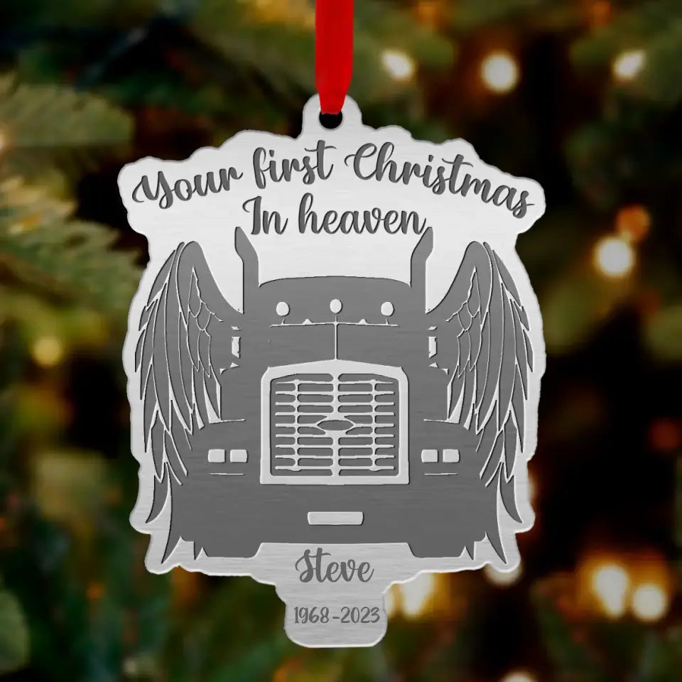 Personalized Memorial Aluminum Ornament - Memorial Gift Idea For Christmas/Truck Driver - Your First Christmas In Heaven