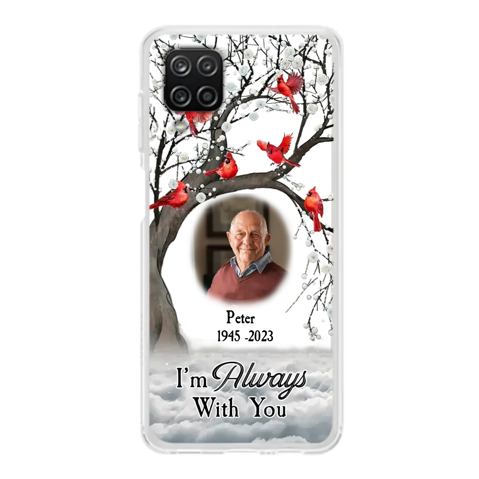 Personalized Memorial Photo Phone Case - Upload Photo - Memorial Gift Idea For Family Member - I'm Always With You - Case For iPhone/Samsung