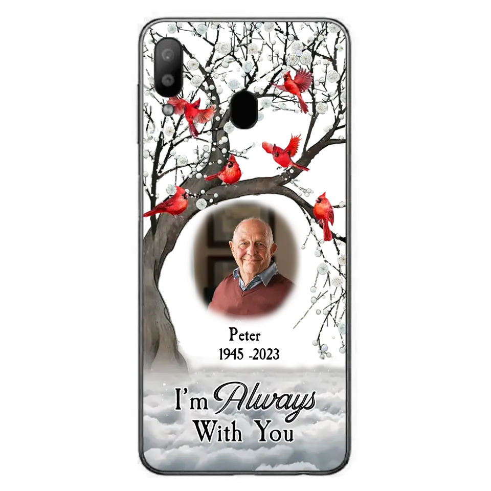 Personalized Memorial Photo Phone Case - Upload Photo - Memorial Gift Idea For Family Member - I'm Always With You - Case For iPhone/Samsung