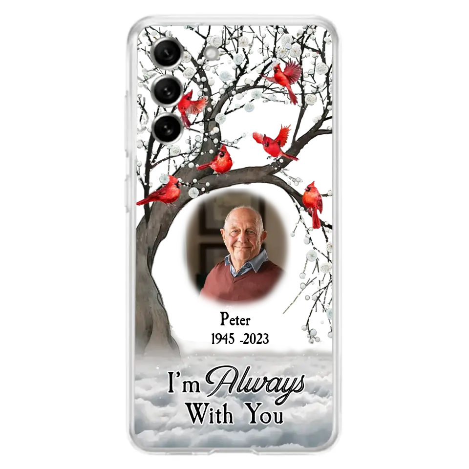 Personalized Memorial Photo Phone Case - Upload Photo - Memorial Gift Idea For Family Member - I'm Always With You - Case For iPhone/Samsung