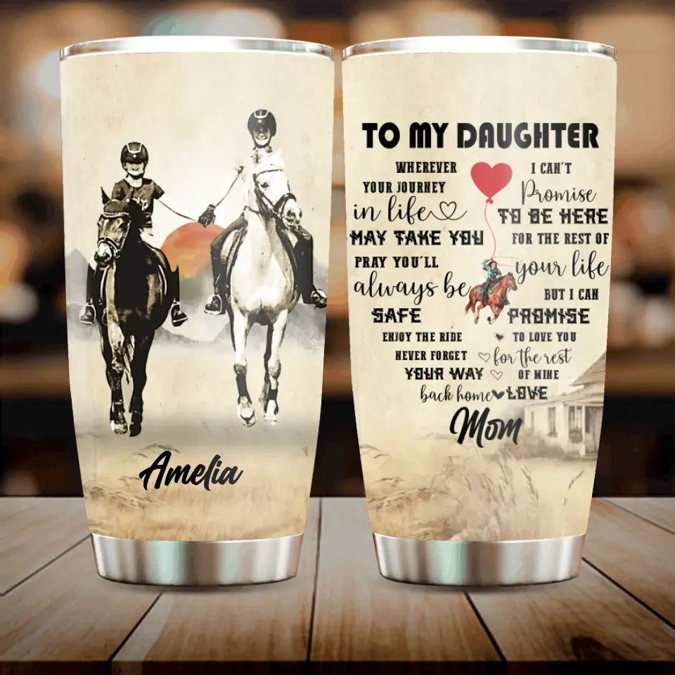 Personalized Horse Tumbler - Gift Idea For Horse Lovers - Upload Photo -  To My Daughter