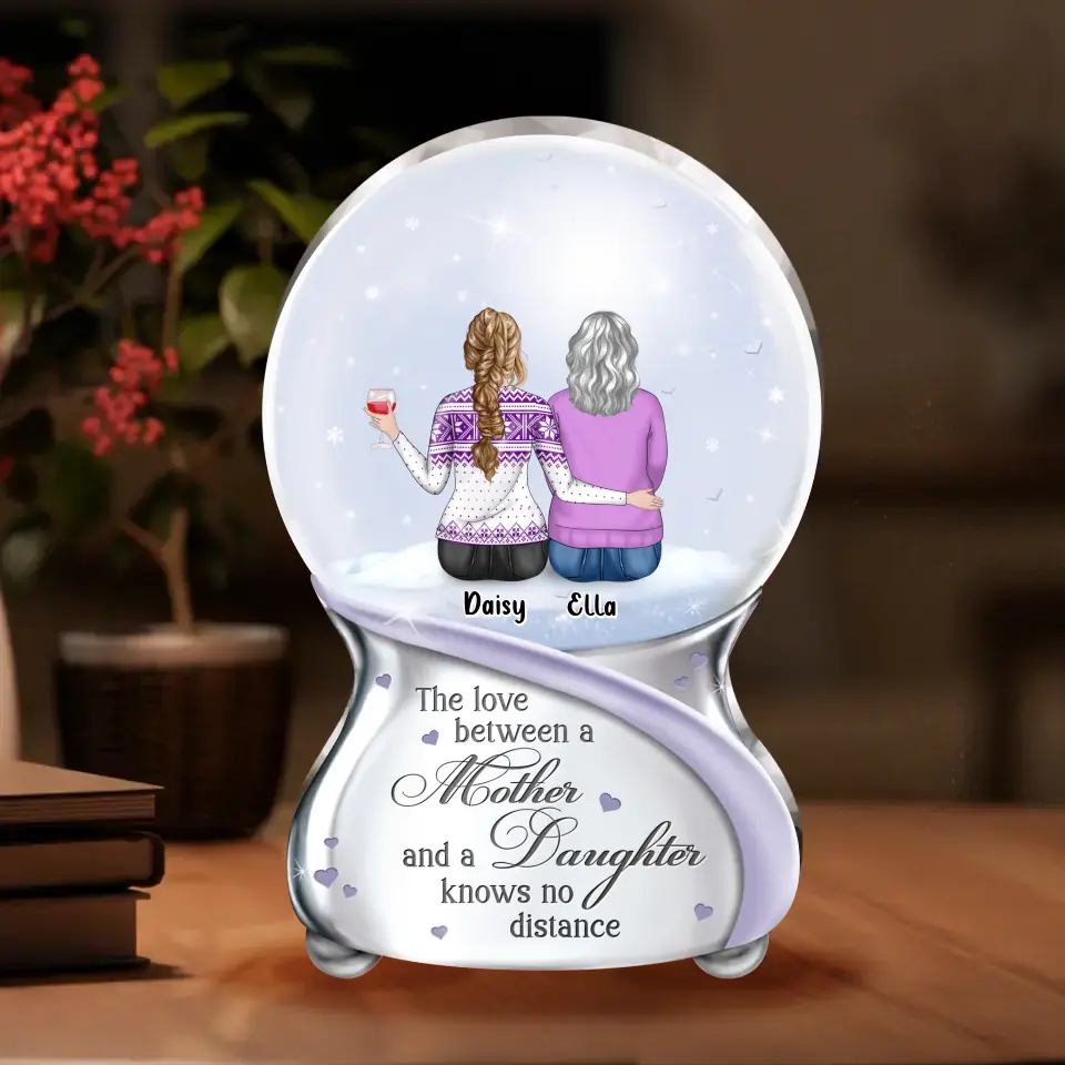 Personalized Mother And Daughter Acrylic Plaque - Mom With Up to 4 Daughters - Christmas Gift Idea For Mom/Daughters - The Love Between A Mother And A Daughter Knows No Distance