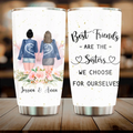 Personalized Besties Tumbler - Gift Idea For Friends/Sisters/Besties - Best Friends Are The Sisters We Choose For Ourselves