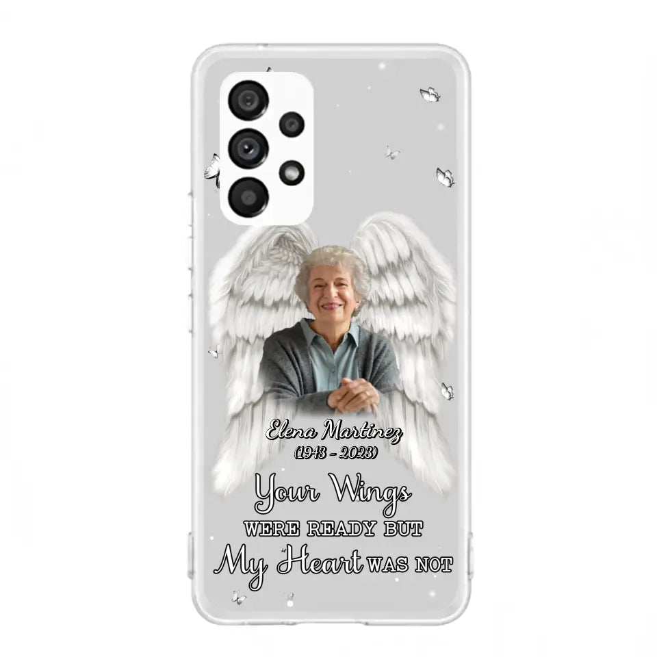 Custom Personalized Memorial Phone Case - Upload Photo - Memorial Gift Idea For Family Member - Your Wings Were Ready But My Heart Was Not - Case For iPhone/Samsung