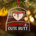 Personalized Christmas Couple Acrylic Ornament - Gift Idea For Couple/Him/Her - I Love Your Cute Butt