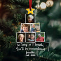 Personalized Photo Acrylic Ornament - Memorial Gift Idea for Christmas - As Long As I Breathe You'll Be Remembered