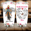 Personalized To My Daughter Horse Tumbler - Gift Idea For Horse Lovers/Daughter - I Can Promise To Love You For The Rest Of Mine