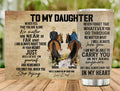 Personalized To My Daughter Tumbler - Christmas Gift Idea for Daughter from Mom/Dad - You'll Always Be My Baby Girl