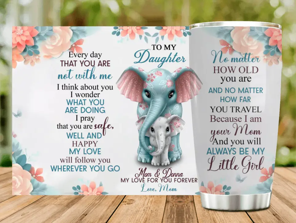 Personalized To My Daughter Tumbler - Gift Idea for Daughter from Mom - You Will Always Be My Little Girl