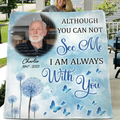 Personalized Memorial Quilt/Fleece Throw Blanket - Upload Photo - Memorial Gift Idea For Family Member - Although You Can Not See Me I Am Always With You