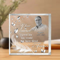 Personalized Memorial Photo Square Acrylic Plaque - Memorial Gift Idea For Family Member/Pet Lover - If Love Could Have Saved You You Would Have Lived Forever