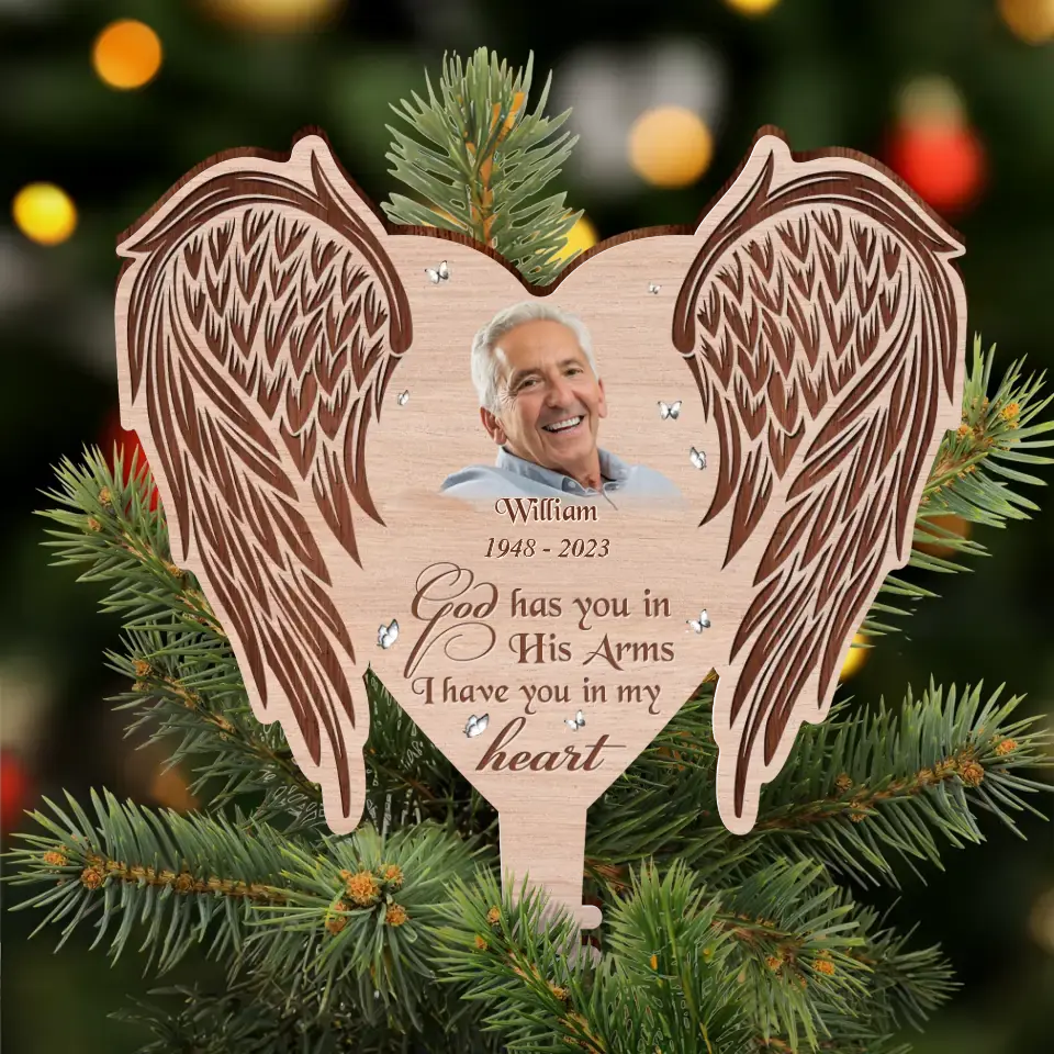 Personalized Memorial Photo Tree Topper - Memorial Gift Idea for Christmas - God Has You In His Arms I Have You In My Heart