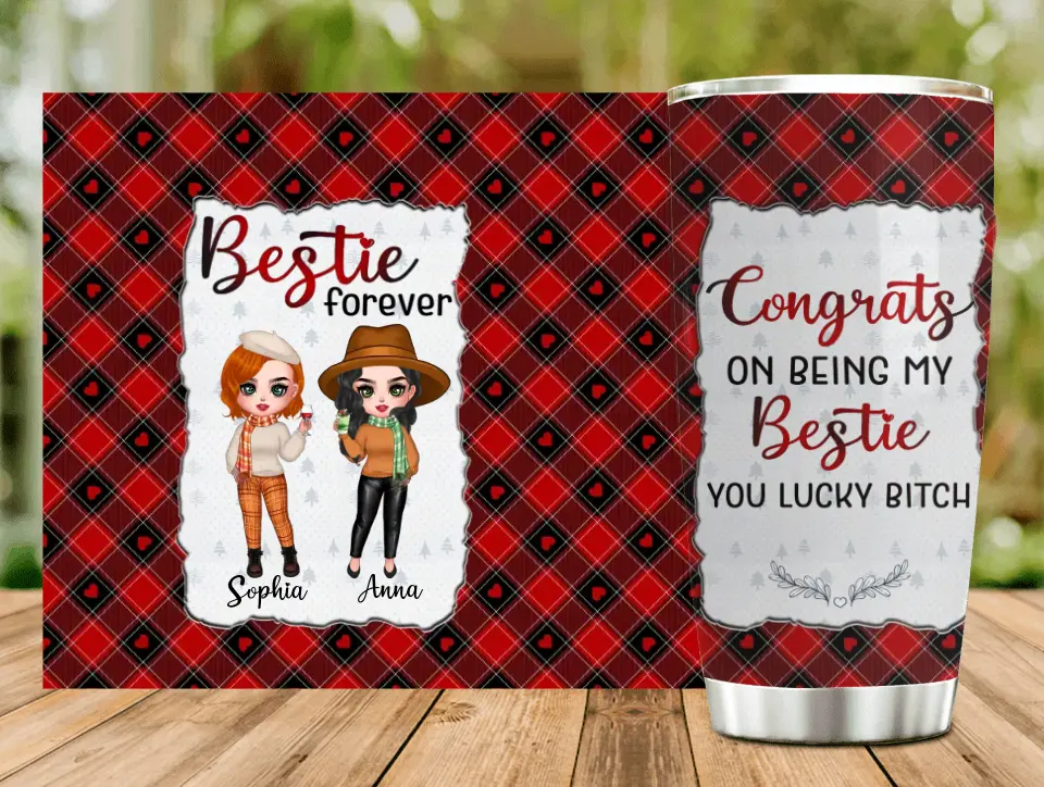 Personalized Besties Tumbler - Gift Idea For Friends/Sisters/Besties - Congrats On Being My Bestie You Lucky Bitch