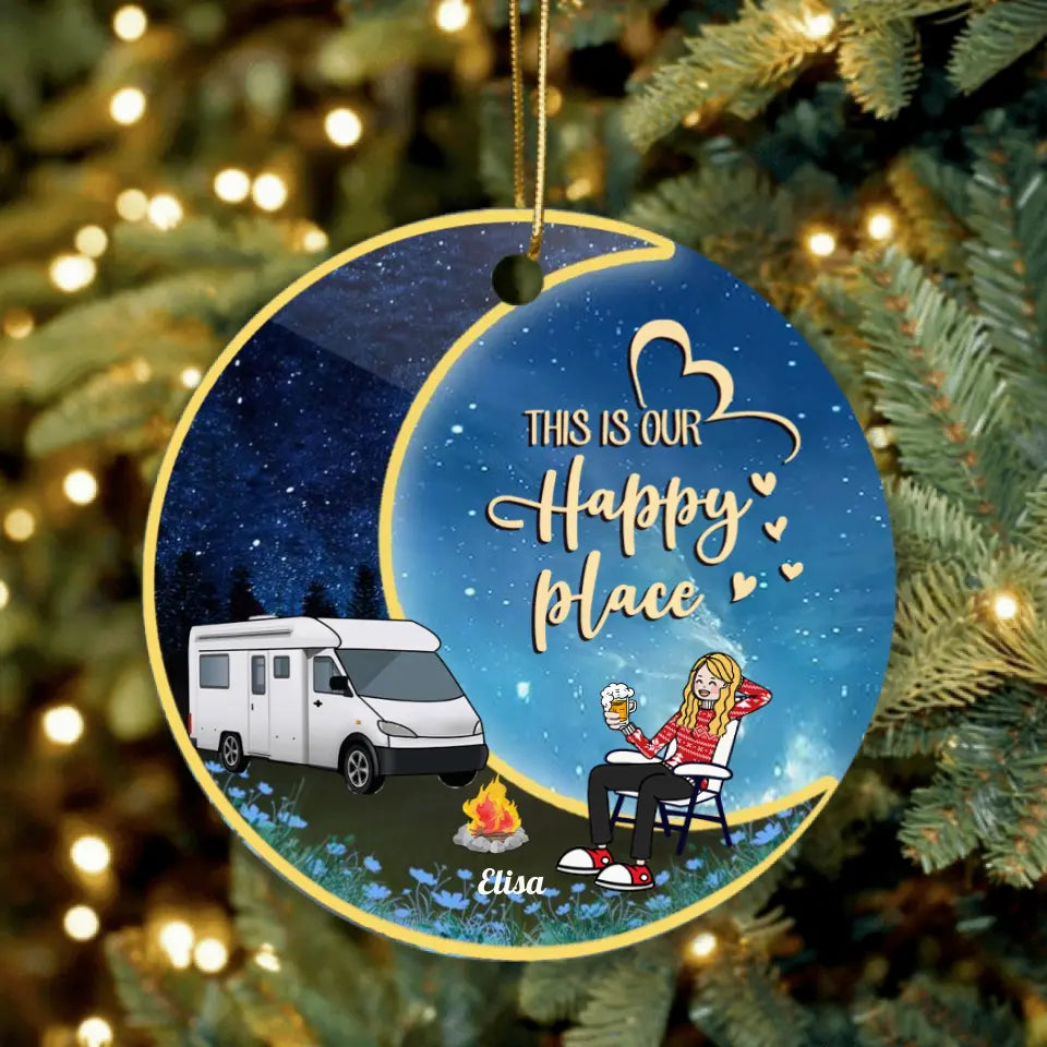 Personalized Camping Moon Ornament - Man/Woman/Couple - Best Gift For Camping Lover - This Is Our Happy Place